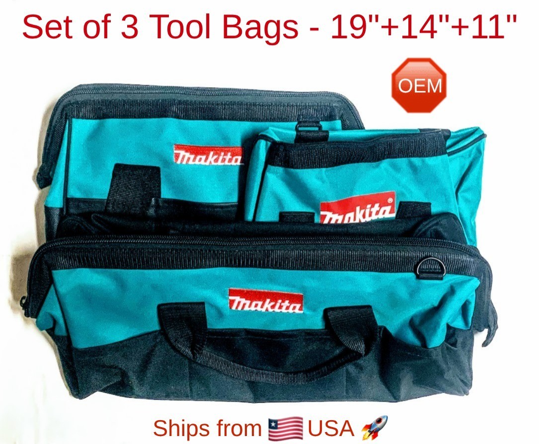 MAKITA Set of 3 OEM Tool Bags 832035-1 (11″) 831253-8 (14″) 831303-9 (19″) *USA*